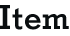 Item